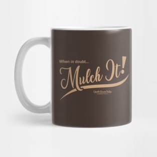 Mulch It! Mug